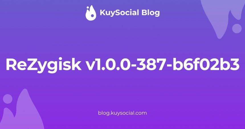 ReZygisk v1.0.0-387-b6f02b3